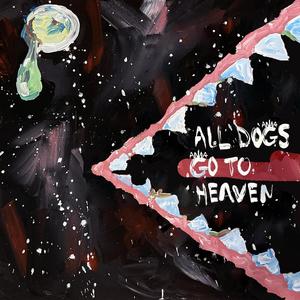 All dogs go to heaven (Explicit)