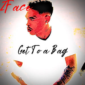 Get to a Bag (Explicit)