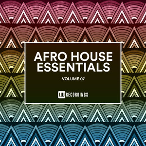 Afro House Essentials, Vol. 07