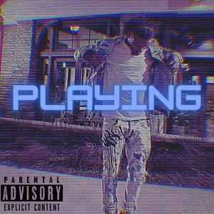 Playing (Explicit)