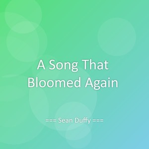 A Song That Bloomed Again