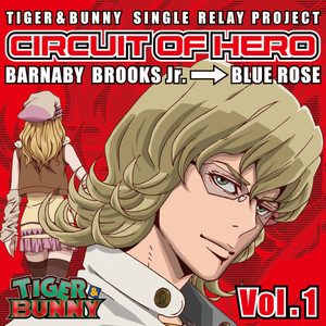 TIGER&BUNNY-SINGLE RELAY PROJECT-CIRCUIT OF HERO Vol.1