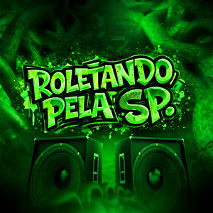 ROLETANDO PELA SP (Explicit)