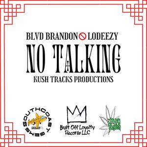 No Talking (feat. LoDeezy) [Explicit]