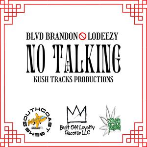 No Talking (feat. LoDeezy) (Explicit)