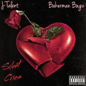 Silent Cries (feat. Jay Talent) [Explicit]