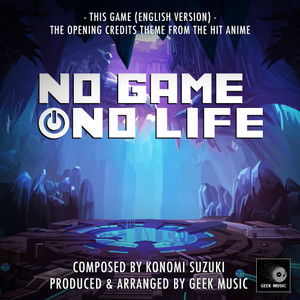 This Game (From "No Game No Life) [English Version]