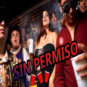 Sin Permiso (Explicit)