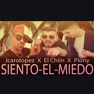 Siento el miedo (feat. JcaroLopez & El Chiin)