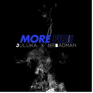 More Fire (feat. Mr Badman)