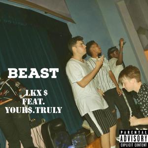 Beast(feat. Your$.Truly) (Explicit)