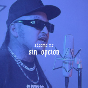 Sin Opcion (Explicit)