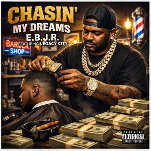 CHASIN' MY DREAMS (feat. Legacy City)