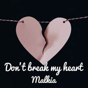 Don't break my heart