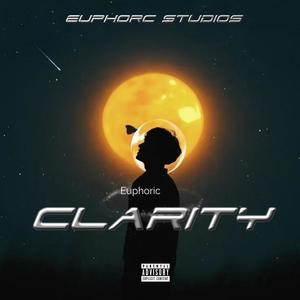 Clarity (Part I) [Explicit]