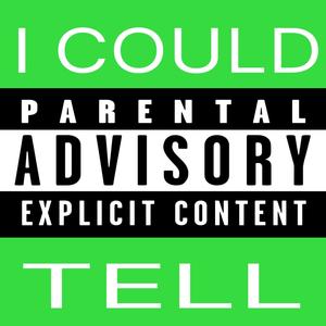 i could tell (feat. SK) [Explicit]