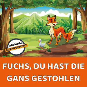 Fuchs, du hast die Gans gestohlen (Klavierversion)