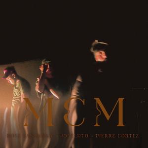 MCM (feat. PIERRE CORTEZ, JØSELIITØ & DOSI SANTANAA) (Explicit)