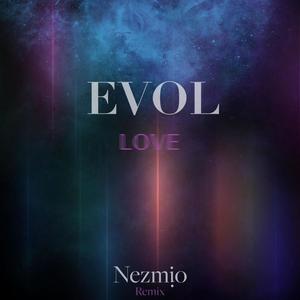 EVOL (Nezmio Remix|Explicit)