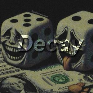 Decay (feat. Sowhatimdead) (Explicit)