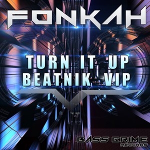 Turn It Up / Beatnik VIP