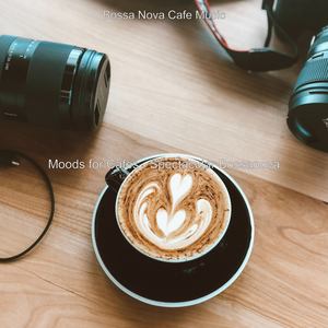 Moods for Cafes - Spectacular Bossanova