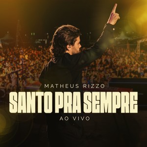 Santo pra Sempre (Ao Vivo)