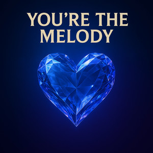 You're the Melody