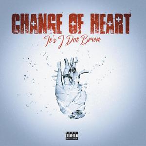 Change Of Heart (Explicit)