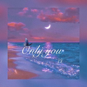 Only You