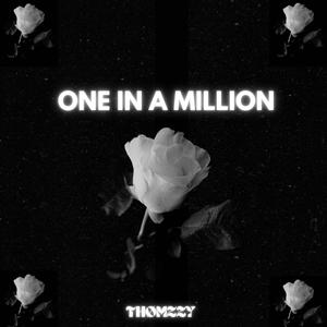 ONE IN A MILLION