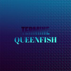 Termine Queenfish