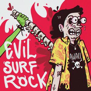 Evil Surf Rock (Explicit)