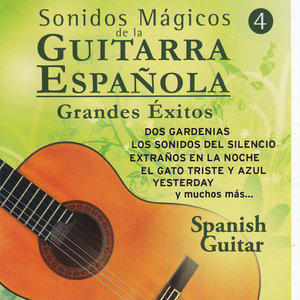 Sonidos Mágicos de la Guitarra Española Grandes Éxitos Vol 4