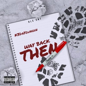 Way Back Then (feat. Dolce & CamFrm1100) [Explicit]