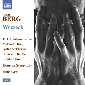 Berg, A.: Wozzeck (Opera) [Trekel, Schwanewilms, Molomot, N. Berg, Houston Symphony, Graf]