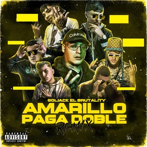 Amarillo Paga Doble (Remix) [Explicit]