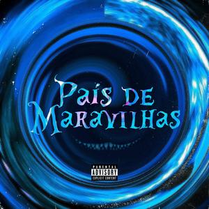 País de Maravilhas (Explicit)