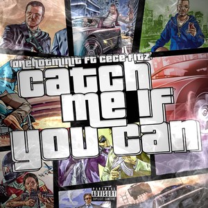 Catch Me If You Can (feat. CeCe Fitz) (Explicit)