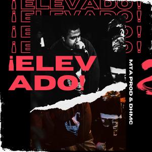 Elevado (feat. D.H.M.C) [Explicit]