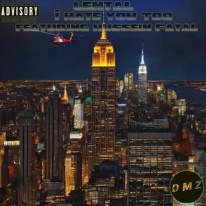 I Hate You Too (feat. Hussein Fatal) (Explicit)