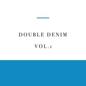 Double Denim Vol. 1