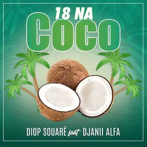 18 Na coco(feat. Djanii Alfa) (Explicit)
