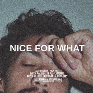 Nice for What (accelerate)