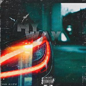 MY WAY (Explicit)