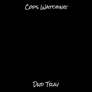 Cops Watching (Explicit)