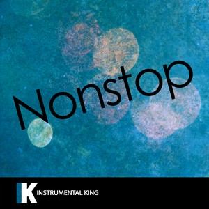 Nonstop (In the Style of Drake) [Karaoke Version]