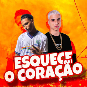 Esquece o Coração (Remix|Explicit)