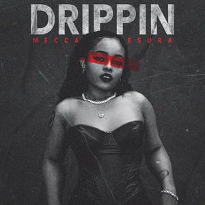 Drippin (Explicit)