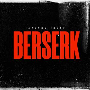 Berserk (Explicit)